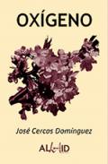 PRESENTACION DE &quot;OXIGENO&quot; libro del Poeta Jose Cercas Dominguez