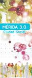 Presentación de Mérida 3.0, Ciudad Social 