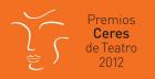 Premios Ceres de Teatro 2012: SORTEO DE 10 ENTRADAS! 