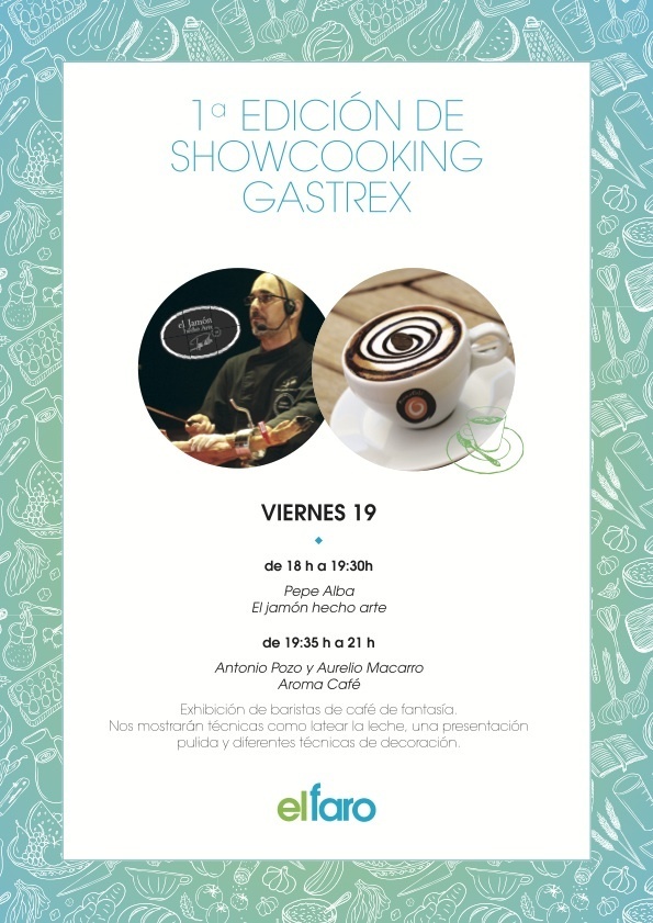 1ª Edición Show Cooking Gastrex - Viernes 19