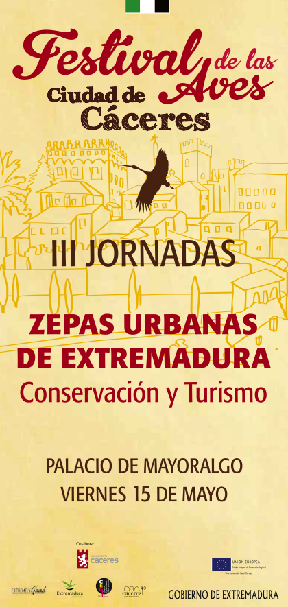 III Jornada "Las Zonas de Especial Protección para las Aves en núcleos urbanos de Extremadura. Conservación y Turismo"