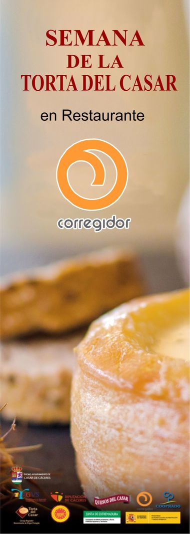 XXI Semana Gastronómica de la Torta del Casar - Restaurante “CORREGIDOR”, Cáceres