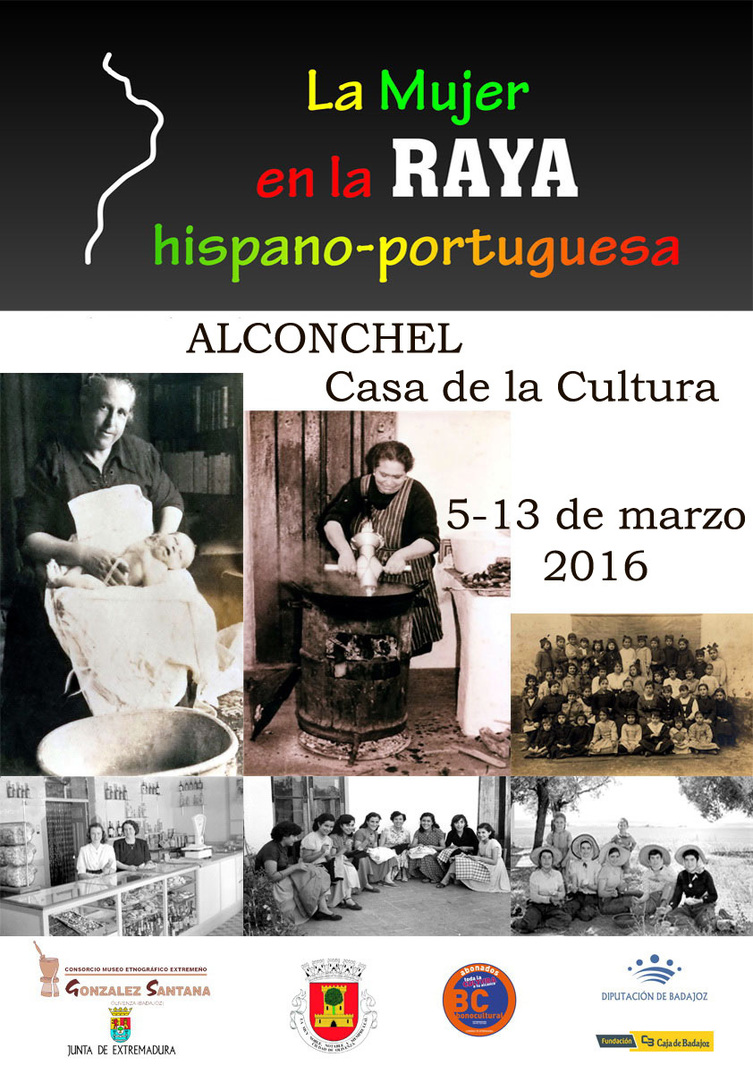 Exposición itinerante "La Mujer en la Raya Hispano Portuguesa" en Alconchel