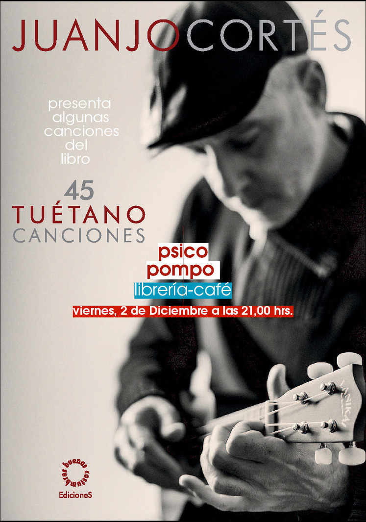 Juanjo Cortés presenta el libro Tuétano (45 canciones) en Psicopompo Librería-Café