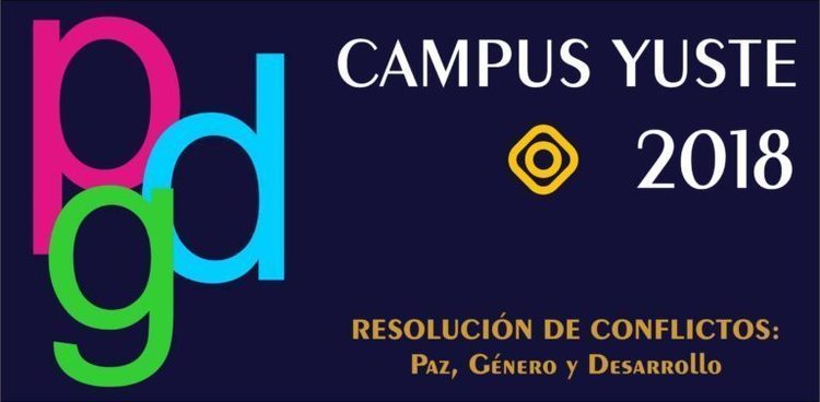 Curso "Resolución de Conflictos, Paz, Género y Desarrollo' - Campus Yuste 2018 - Cuacos de Yuste
