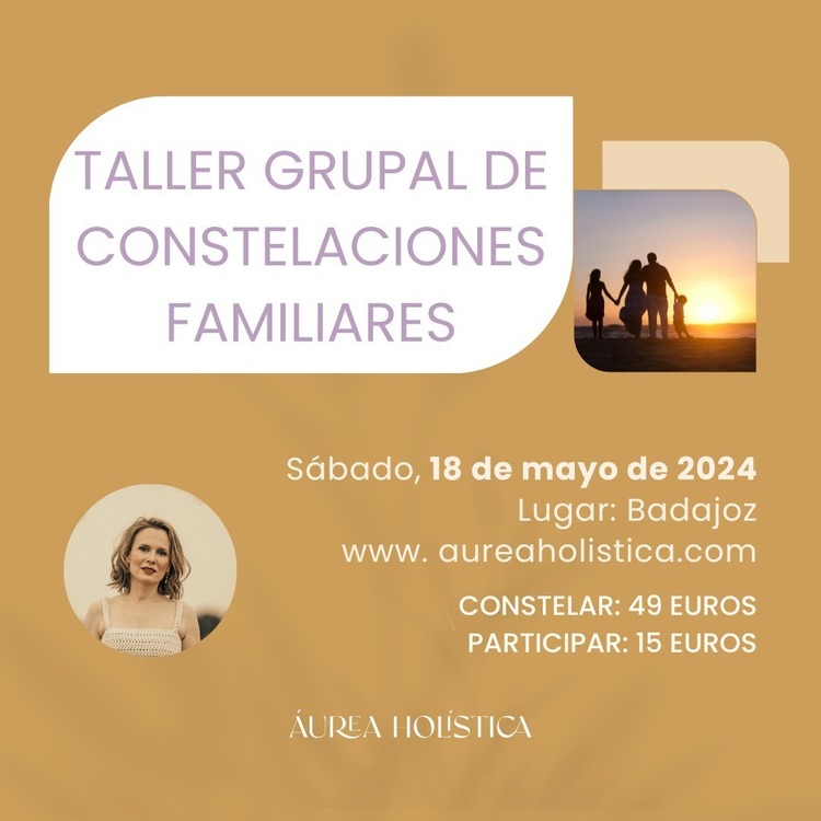 🌟✨ TALLER GRUPAL DE CONSTELACIONES FAMILIARES BADAJOZ | 18 de mayo de 2024 🌳💫