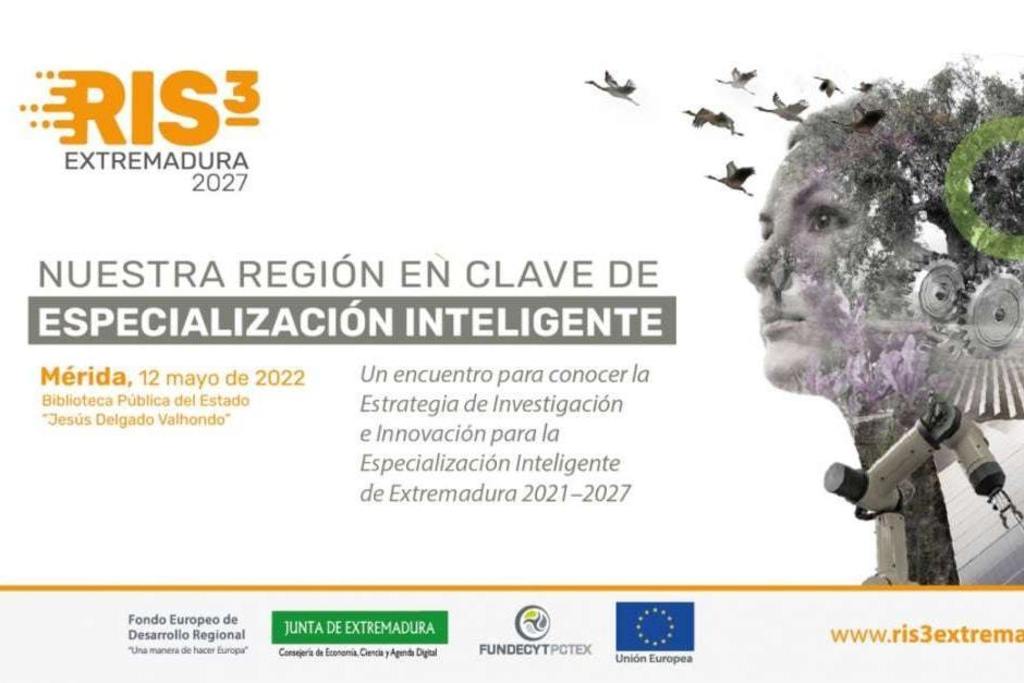 La Junta presentará el próximo 12 de mayo en Mérida la Estrategia de Investigación e Innovación para la Especialización Inteligente ‘RIS3 Extremadura 2027’