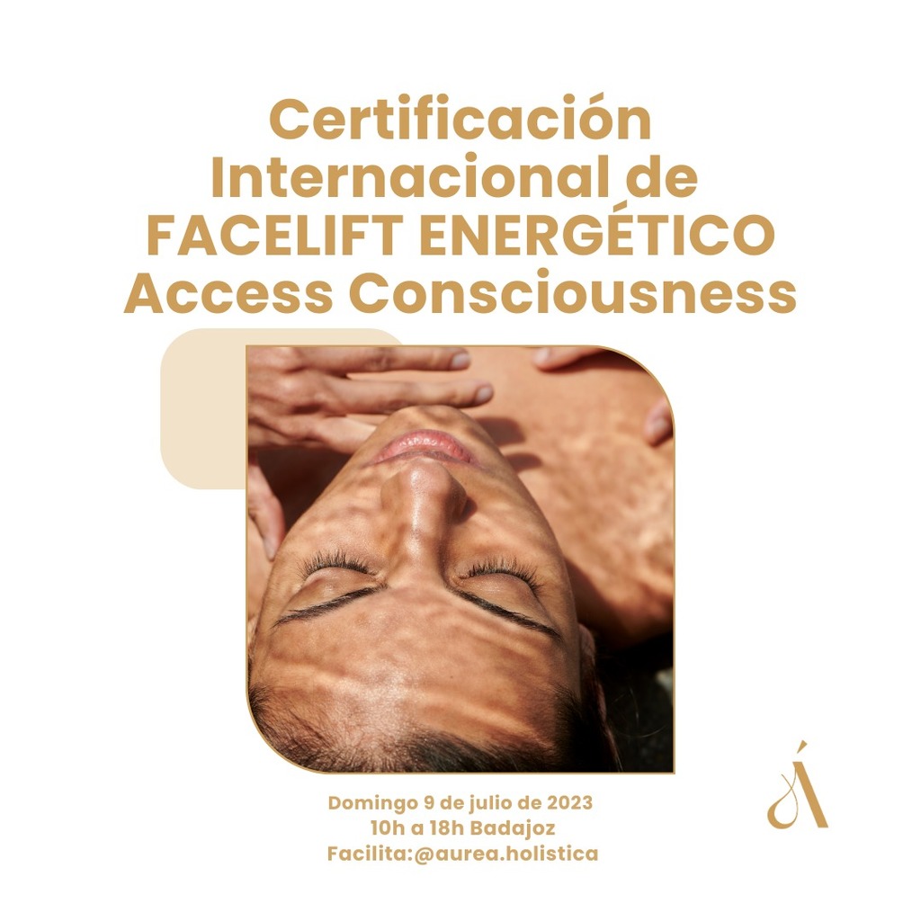 Certificación Internacional de FACELIFT de Access Consciousness Áurea Holística 9julio post