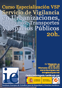 Cursos y Clases IEuropeo Especialización para VSP - Servicio de Vigilancia en Urbanizaciones, Polígonos, Transportes y Espacios Públicos
