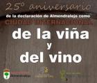 25º Aniversario de la Declaración de Almendralejo como Ciudad Internacional de la Viña y del Vino