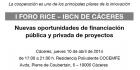 I FORO RICE-IBCN DE CÁCERES: Nuevas oportunidades de financiación pública y privada de proyectos