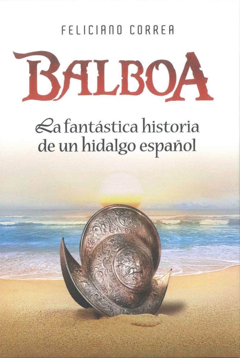 Balboa la fantastica historia de un hidalgo espanol