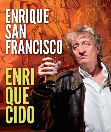"Enriquecido" de  Enrique San Francisco - Monólogo en Almendralejo
