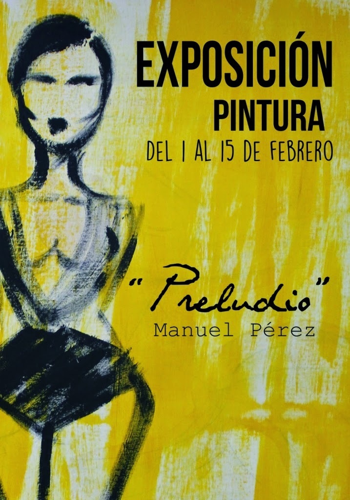"Preludio" Exposición de pintura de Manuel Pérez - Plasencia