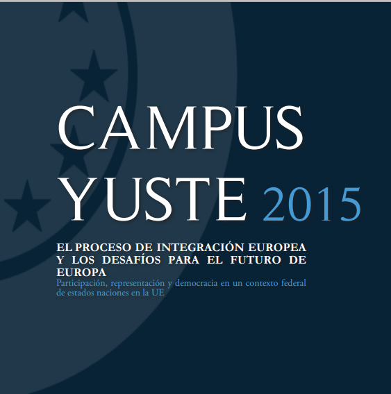 Campus Yuste 2015 - El proceso de integración Europea y los desafíos para el futuro de Europa