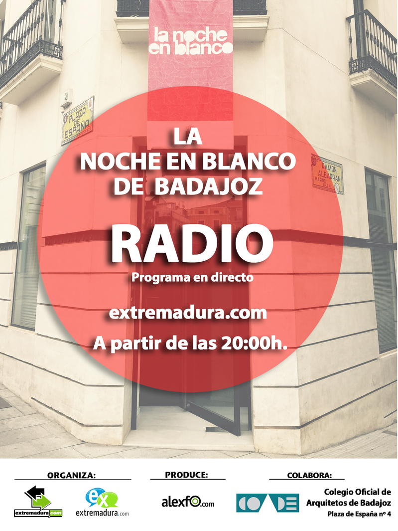 Programa de RADIO en directo - La Noche en Blanco - Colegio Oficial de Arquitectos de Badajoz