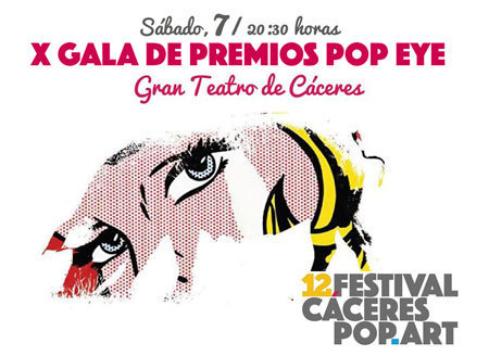 X Gala de Premios POP EYE -  Gran Teatro de Cáceres