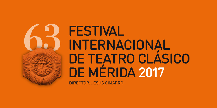 63º Festival Internacional de Teatro Clásico de Mérida 2017
