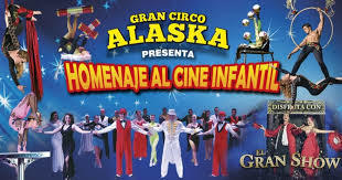Gran Circo Alaska 'Homenaje al cine infantil' - Badajoz