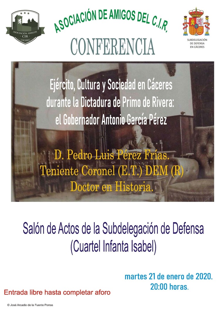 título  "Ejército,  Cultura y Sociedad en Cáceres   durante  la Dictadura de Primo de Rivera: El Gobernador Antonio García Pérez"