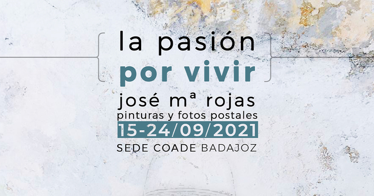 Exposición de pintura y fotos postal 'La pasión por vivir' José María Rojas