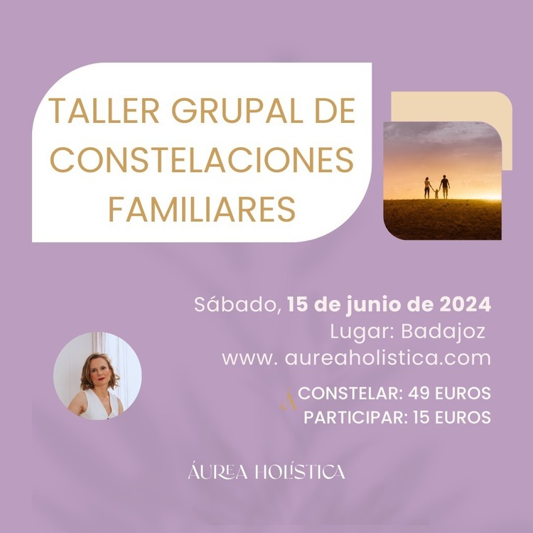 🌟✨ TALLER GRUPAL DE CONSTELACIONES FAMILIARES BADAJOZ | 15 de junio de 2024 🌳💫