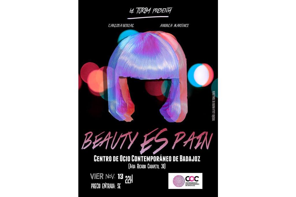 La obra de teatro "Beauty es Pain" llega el viernes al Centro de Ocio Contemporáneo de Badajoz
